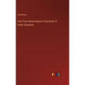 Fifty-Third Annual Report of the Board of Public Education - Hardcover