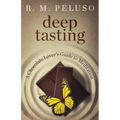 Deep Tasting: A Chocolate Lover's Guide To Meditation - Paperback