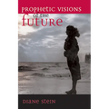 Prophetic Visions of the Future - Paperback