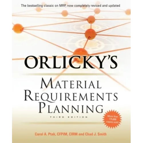 Orlicky's Material Requirements Planning, Third Edition - Hardcover