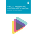 Virtual Presenting: A Guide to Formats, Production and Authentic Delivery - Paperback