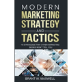 Modern Marketing Strategy and Tactics: 19 strategies that other marketing books won't tell you - Paperback