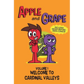 Apple and Grape, Volume 1: Welcome to Cardinal Valleys - Paperback