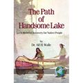 The Path of Handsome Lake: A Model of Recovery for Native People - Hardcover