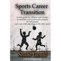 Sports Career Transition: A vital guide for athletes and coaches to mentally and emotionally prepare for retirement and cope with adjusting to life af - Paperback