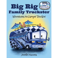 Big Rig Family Truckster: Adventures in Camper Truckin' - Paperback