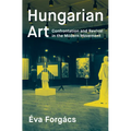 Hungarian Art: Confrontation and Revival in the Modern Movement - Paperback