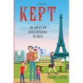 Kept: An American Househusband in Paris - Paperback
