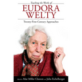 Teaching the Works of Eudora Welty: Twenty-First-Century Approaches - Paperback