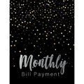 Monthly Bill Payment: Business Planning Monthly Bill Budgeting Record, Expense Finance Organize your bills and plan for your expenses - Paperback