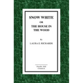 Snow-White or the House in the Wood - Paperback