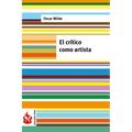 El crítico como artista: (low cost). Edición limitada - Paperback