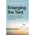 Enlarging the Tent: Two Quakers in Conversation about Racial Justice Dialogues and Worksheets - Paperback