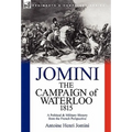 The Campaign of Waterloo, 1815: a Political & Military History from the French Perspective - Hardcover