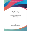 Psychometry: According To Rosicrucian Philosophy - Paperback