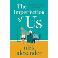 The Imperfection of Us: A Story of Beginnings, Endings and Everything in Between - Paperback