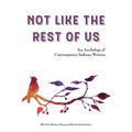 Not Like the Rest of Us: An Anthology of Contemporary Indiana Writers - Paperback