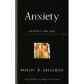 Anxiety: Anatomy and Cure - Paperback