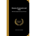 Houses of Lancaster and York: With the Conquest and Loss of France - Hardcover