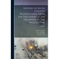 History of Bucks County, Pennsylvania, From the Discovery of the Delaware to the Present Time; Volume 3 - Hardcover