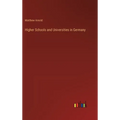 Higher Schools and Universities in Germany - Hardcover