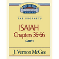 Thru the Bible Vol. 23: The Prophets (Isaiah 36-66): 23 - Paperback