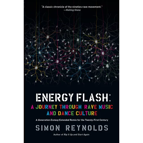 Energy Flash: A Journey Through Rave Music and Dance Culture - Paperback