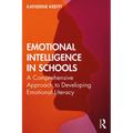 Emotional Intelligence in Schools: A Comprehensive Approach to Developing Emotional Literacy - Paperback