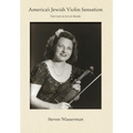 America's Jewish Violin Sensation: The Life of Joyce Renée - Hardcover