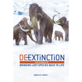 De-Extinction: The Science of Bringing Lost Species Back to Life - Library Binding