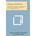 Mammals Of Kansas: University Of Kansas Publications, Museum Of Natural History, V7, No. 1, August 25, 1952 - Paperback