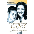 A Message from God: A 12-Year Old Boy's Experience in Heaven - Hardcover
