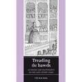 Treading the Bawds: Actresses and Playwrights on the Late Stuart Stage - Paperback