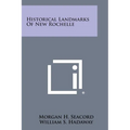 Historical Landmarks of New Rochelle - Paperback