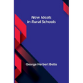 New Ideals in Rural Schools - Paperback