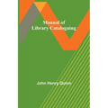 Manual of Library Cataloguing - Paperback