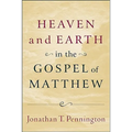 Heaven and Earth in the Gospel of Matthew - Paperback
