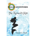 Bella's Adventures: The Mermaid's Kiss - Paperback