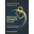 Bringing Loyalty To Life - Hardcover