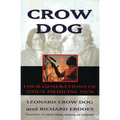 Crow Dog: Four Generations of Sioux Medicine Men - Paperback