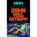 Damn You, Entropy!: 1,001 of the Greatest Science Fiction Quotes - Hardcover
