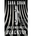 The Infinite Blacktop - Paperback