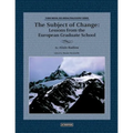The Subject of Change: Lessons from the European Graduate School - Paperback