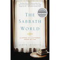 The Sabbath World: Glimpses of a Different Order of Time - Paperback