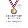 Championship Behaviors: A Model for Competitive Excellence in Sports - Paperback