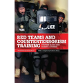 Red Teams and Counterterrorism Training: Volume 7 - Paperback