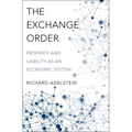 Exchange Order: Property and Liability as an Economic System - Hardcover