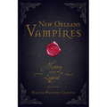 New Orleans Vampires: History and Legend - Paperback