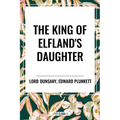 King of Elfland's Daughter - Paperback