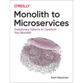 Monolith to Microservices: Evolutionary Patterns to Transform Your Monolith - Paperback